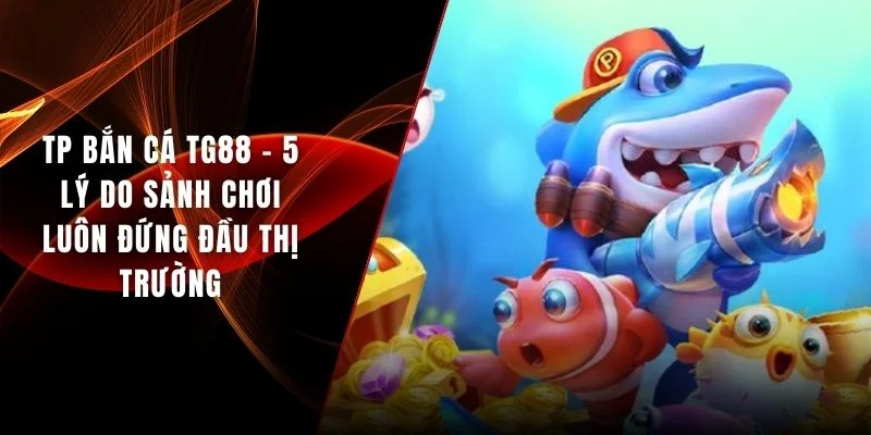 TP bắn cá